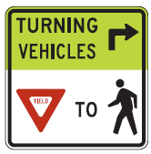 Figure 17. An image of a 'Turning Vehicles Yield to Pedestrians' (MUTCD R10-15) sign.