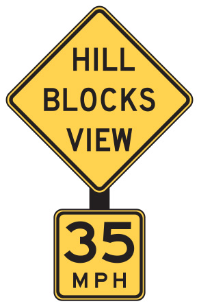 Figure 52. An image of a 'HILL BLOCKS VIEW' (MUTCD W7-6) sign above a supplemental '35 MPH' (MUTCD W13-1P) plaque.