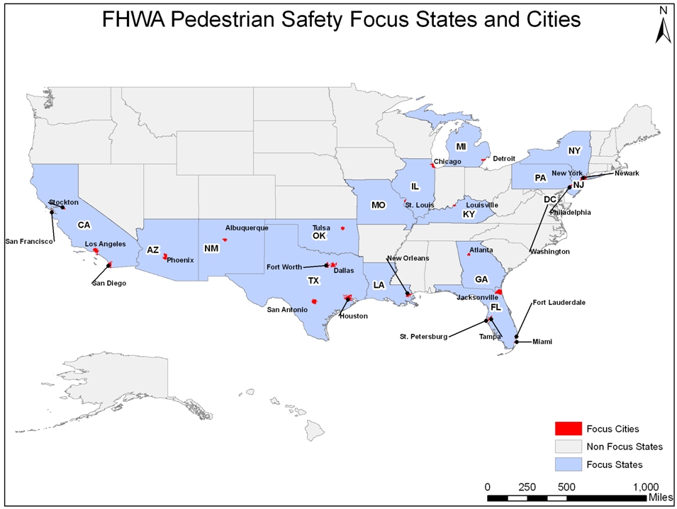 Map of the FHWA Pedestrian Focus States their Focus Cities, in parenthesis, as follows: CA (Stockton, San Francisco, and Los Angeles), AZ (Phoenix), NM (Albuquerque), TX (Ft. Worth, Dallas, Houston, San Antonio), OK (Tulsa), LA (New Orleans) MO (St. Louis), IL (Chicago), MI (Detroit), KY (Louisville), GA (Atlanta), FL (Jacksonville, Tampa/St. Petersburg, Ft. Lauderdale, Miami), Washington, DC, PA (Philadelphia), NJ (Newark), and NY (New York).
