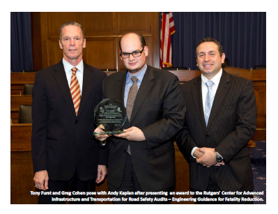 Tony Furst and Greg Cohen pose with Andy Kaplan after presenting an award to the Rutgers' Center for Advanced Infrastructure and Transportation for Road Safety Audits – Engineering Guidance for Fatality Reduction.