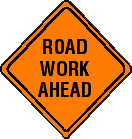 Road Work Ahead sign