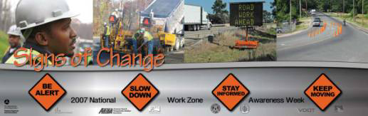 'Signs of Change' Work Zone Awareness Week (NWZAW) 2007