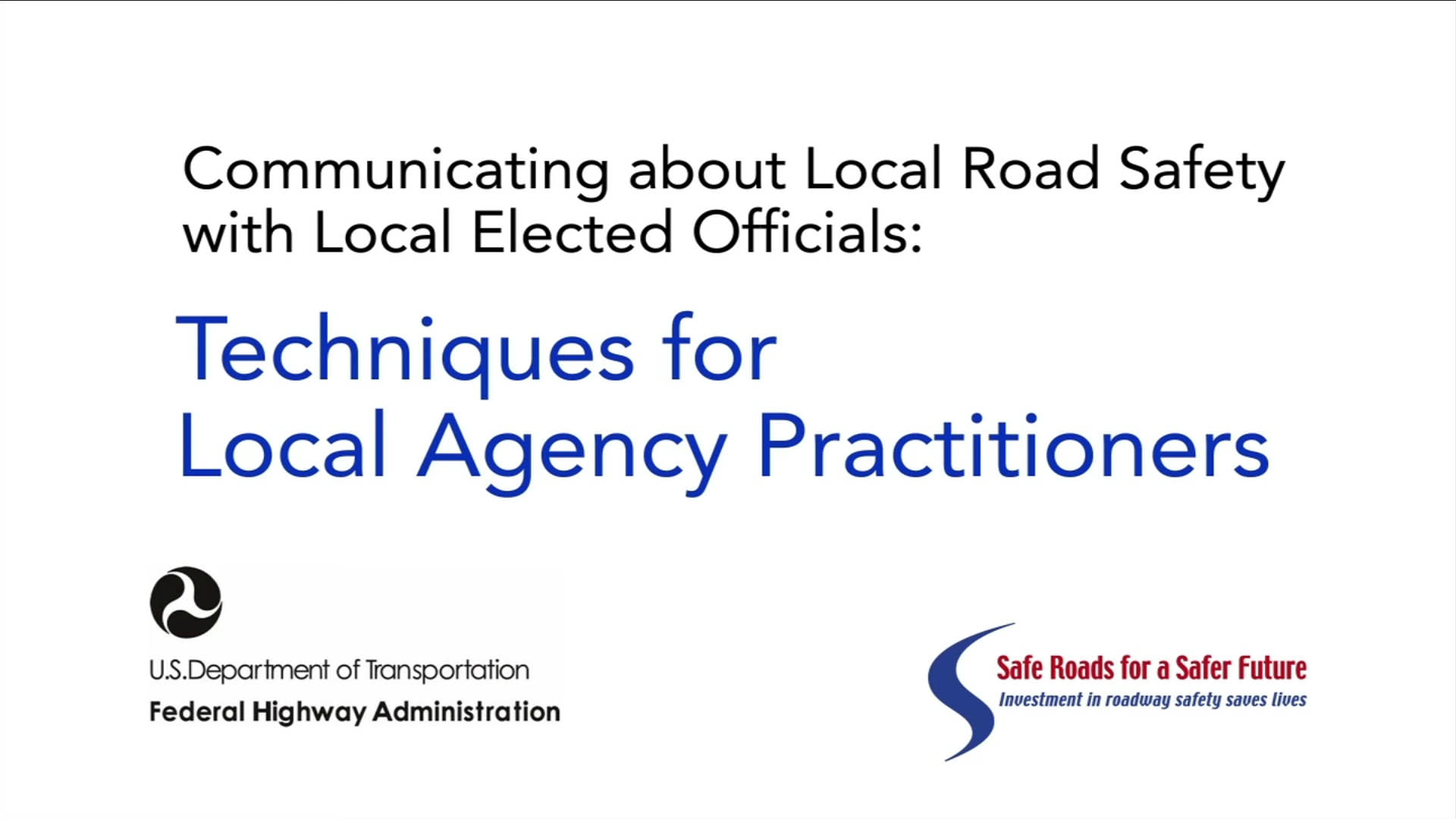 Communicating About Local Road Safety with Local Elected Officials: Techniques for Practitioners Video Thumbnail