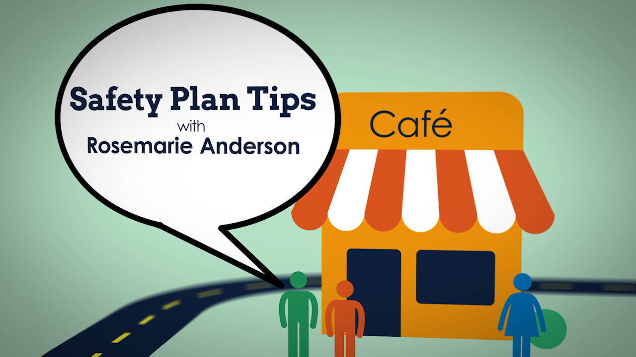 Safety Plan Tips with Rosemarie Anderson Video Thumbnail