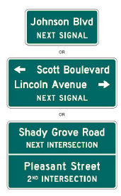 Examples of signs identifying the names of upcoming cross streets.