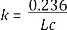 Equation 4. k equals 0.236 divided by L subscript C.