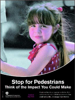 "Stop for Pedestrians. Think of the Impact You Could Make."