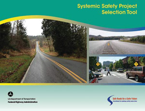 Cover of the Federal Highway Administration product: Systemic Safety Project Selection Tool.