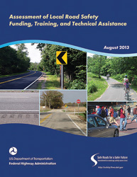 Cover of the Federal Highway Administration document: Assessment of Local Road Safety Funding, Training, and Technical Assistance.