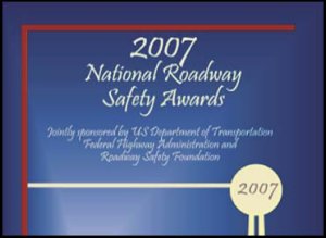 2007 National Roadway Safetwy Awards jointly presented by  the US Department of Transportation Federal Highway Administration and Roadway Safety Foundation