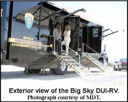Exterior view of the Big Sky DUI-RV. Photograph courtesy of MDT.