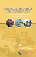 Cover: Maintenance of Signs and Sign Supports - A Guide for Local Highway and Street Maintenance Personnel