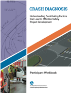 Crash Diagnosis: Understanding Contributing Factors that Lead to Effective Safety Project Development.