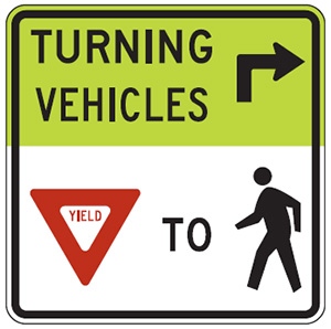 Figure 17. An image of a 'Turning Vehicles Yield to Pedestrians' (MUTCD R10-15) sign.