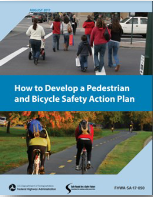 Report cover titled, 'How to Develop a Pedestrian and Bicycle Safety Action Plan'. For publication FHWA-SA-17-050.