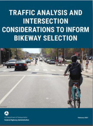 Publication cover for Traffic Analysis and Intersection Considerations to Inform Bikeway Selection.