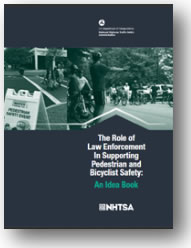 Photo of the cover of â€œThe Role of Law Enforcement in Supporting Pedestrian and Bicyclist Safety: An Idea Book
