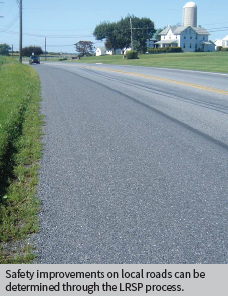 A local road. Safety improvements on local roads can be determined through the LRSP process.