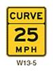 Figure. Figure shows sign W13-5, the curve speed sign.  The sign shown says CURVE 25 MPH.