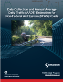 Cover: Data Collection and Annual Average Daily Traffic (AADT) Estimation for Non-Federal Aid System (NFAS) Roads - Informational Guide