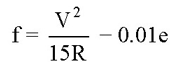 Equation. f equals V squared over 15 R minus 0.1 e.