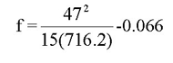 Equation. f equals 47 squared over 15 times 716.2 minus 0.066.