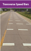 Transverse speed bars. White painted bars are painted in a regular pattern perpendicular to the travel lanes. Photo Source: Center for Transportation Research and Education (CTRE)
