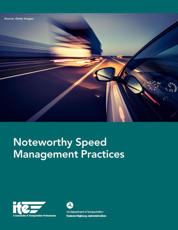 Cover image of Noteworthy Speed Management Practices document with the ITE and US Department of Transportation – Federal Highway Administration logos on the bottom. The cover features a stylized stock art photo of a vehicle speeding on the highway. Source: Getty Images