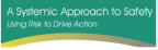 Logo: A Systemic Approach to Safety - Using Risk to Drive Action